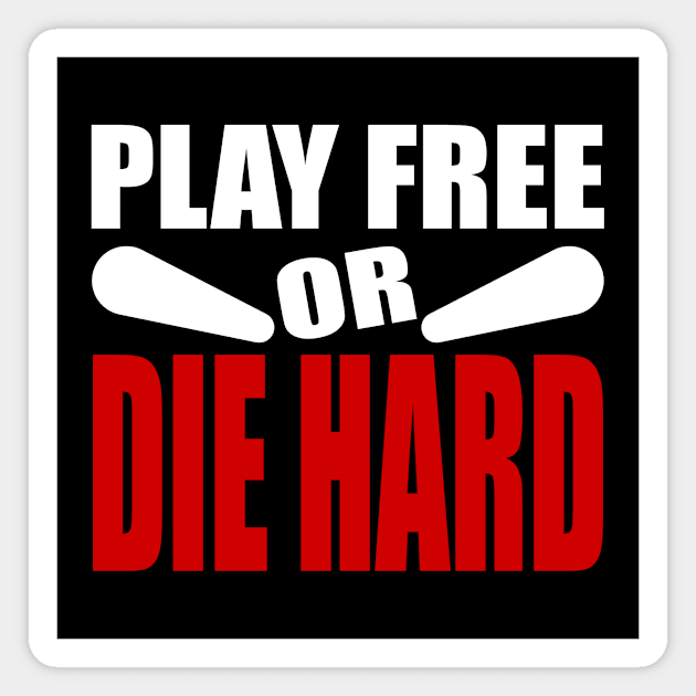 Play Free or Die Hard W/R Magnet by Uwantmytees